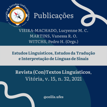 Edição Temática: Estudos Linguísticos, Estudos da Tradução e da Interpretação de Línguas de Sinais - Revista (Con)Textos Linguísticos