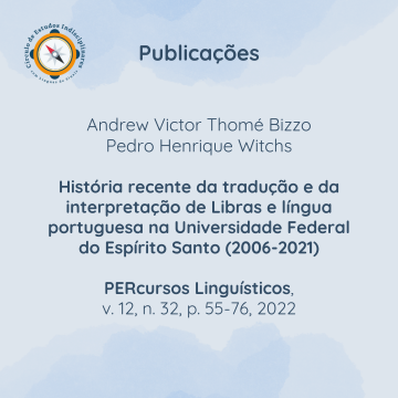 História recente da tradução e da interpretação de Libras e língua portuguesa na Universidade Federal do Espírito Santo (2006-2021)